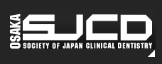 OSAKA SJCD SOCIETY OF JAPAN CLINICAL DENTISTRY